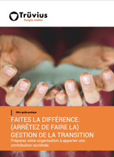 Faites la différence: (Arrêtez de faire la) gestion de la transition