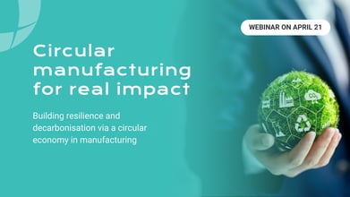 Event - 20260421_Webinar_Building resilience & decarbonisation via a circular economy in manufacturing